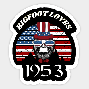 Bigfoot loves America and People born in 1953 Sticker